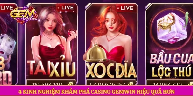 4 kinh nghiệm khám phá Casino GEMWIN hiệu quả hơn