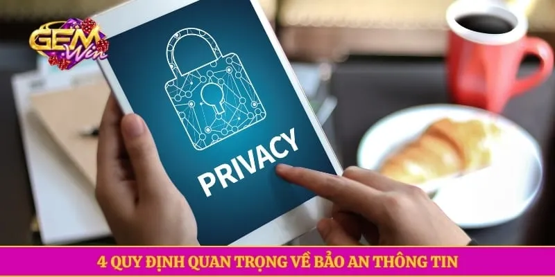 4 quy định quan trọng về bảo an thông tin