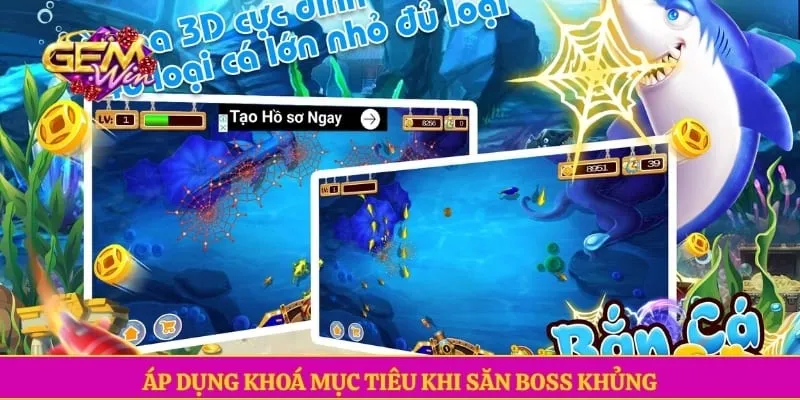Bắn cá GEMWIN Áp dụng khoá mục tiêu khi săn boss khủng