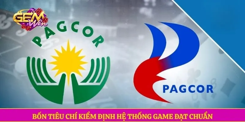 Bốn tiêu chí kiểm định hệ thống game đạt chuẩn