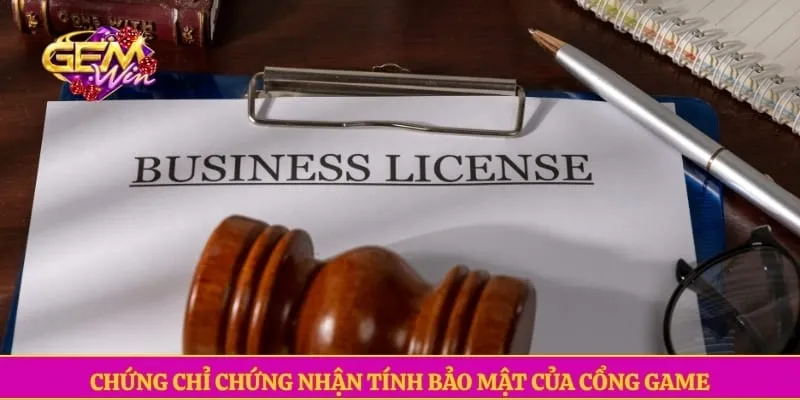 Chứng chỉ chứng nhận tính bảo mật của cổng game