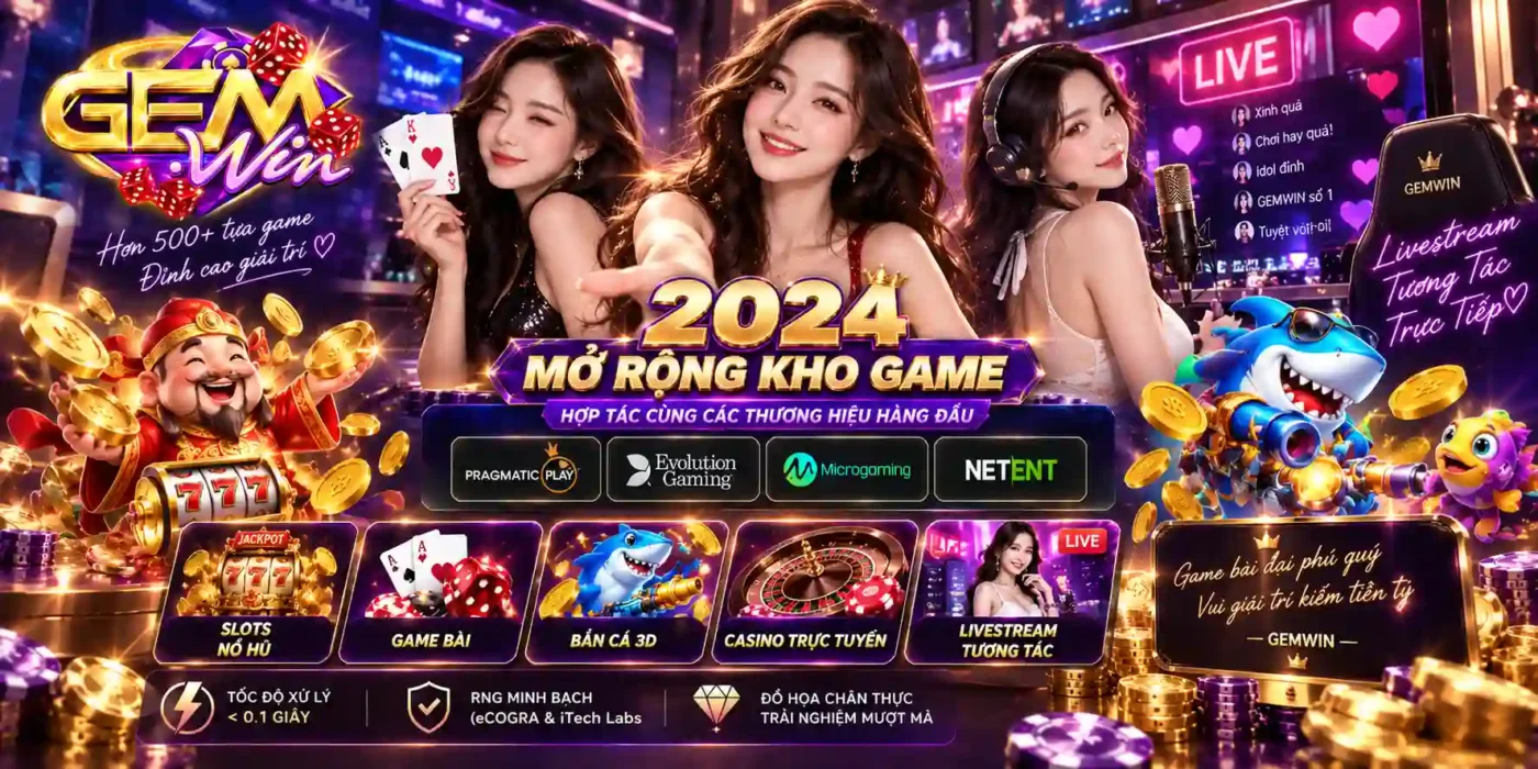 gemwin mo rong kho game hop tac cung nhieu doi tac uy tin tu 2024