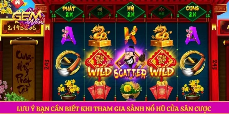 Lưu ý bạn cần biết khi tham gia sảnh nổ hũ của sân cược