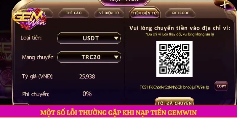 Một số lỗi thường gặp khi nạp tiền GEMWIN