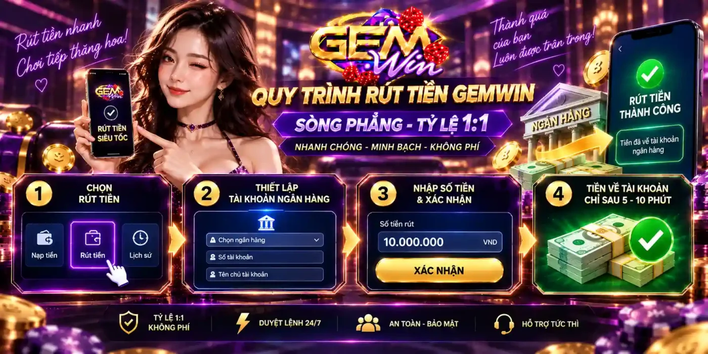 quy trinh rut tien gemwin song phang